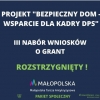 Ogłaszamy wyniki III naboru wniosków o grant w ramach projektu Bezpieczny dom - wsparcie dla kadry DPS!