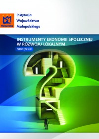 Instrumenty Ekonomii Społecznej w Rozwoju Lokalnym 2013