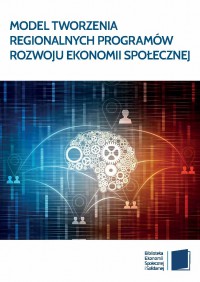 Model tworzenia regionalnych programów ekonomii społecznej 2019