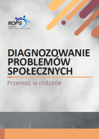 Diagnozowanie problemów społecznych. Przemoc w rodzinie. 2015