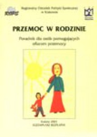 Przemoc w rodzinie - Poradnik dla kobiet doznających przemocy w rodznie  5/2001