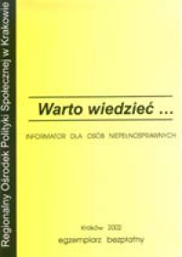 Warto wiedzieć - Informator dla osób niepełnosprawnych. 3/2002